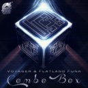 Voyager & Flatland Funk - Combo Box (Original Mix)