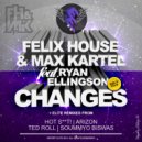 Felix House & Max Kartel feat. Ryan Ellingson - Changes
