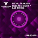 Nikhil Prakash - LAX To DEL (Original Mix)