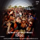 DJ Rem-C & Clear Beats - Ibiza (Dave John Remix)