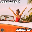 Uber Disco - Hands Up (Original Mix)