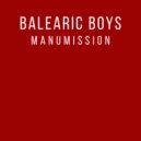 Balearic Boys - Manumission (Beatless Mix)