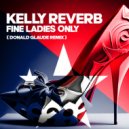 Kelly Reverb - Fine Ladies Only (Donald Glaude Remix - Radio Edit)
