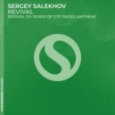 Sergey Salekhov - Revival (10 Years of GTF Radio Anthem) (Extended Mix)