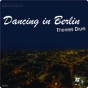 Thomas Drum - Dancing In Berlin (Remix) (Remix)