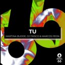 Martina Budde, DJ Frisco & Marcos Peon - Tu