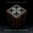 Vegas (Brazil) & Paranormal Attack - Dance with the gods (Original Mix)