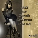 JoioDJ feat Chanelle - The Dreams Come True (Eaze BK Mix)