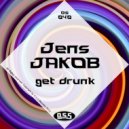 Jens Jakob - Get Drunk (Original Mix)