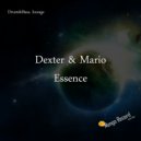 Dexter & Mario - Essence (Original Mix)