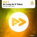 High 5 - As Long As It Takes