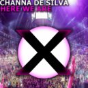 Channa De Silva - Here We Are (Original Mix)