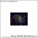 Sleep BGM Mindfulness - Mystic Mists (Original Mix)