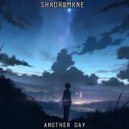 SHXDXWMXNE - Another Day ()