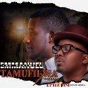 Emmanuel the Psalmist Feat. Ephraim Son of Africa - Tamufilwa (Original Mix)