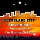 Steve Austin Ft. Jody Lea - I'm Gonna Get You