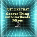 Groove Thing & Carlbeats - Just Like That (Space Dub Mix)