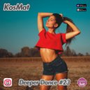 KosMat - Deeper Dance #23 ()