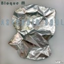 Bloque M & Super Gay - Asteroid Soul (Super Gay Remix)