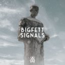 Bigfett - Signals