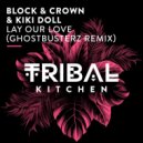 Block & Crown, Kiki Doll - Lay Our Love