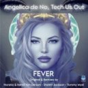 Angelica de No, Tech Us Out - Fever (Shawn Jackson Extended Remix)