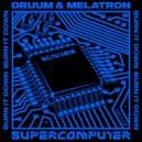 Druum & Melatron - Burn It Down (Original Mix)