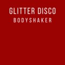 Glitter Disco - Bodyshaker (Airplay Mix)