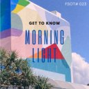 Get To Know - Morning Light (Extended)