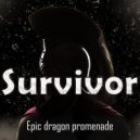 Epic dragon promenade - Survivor ()