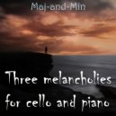 Maj-and-Min - Melancholy for cello and piano Cm