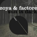 FACTORe, ZOYA - Sun Is Dark (Extended Mix)
