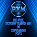 Djs Vibe - Session Trance Mix 09 (September 2023)