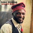 Sama Ndango - God don bless ()