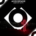 AceXSpade - Leap of Faith (Radio Edit)