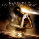 DJ Eternity - Living For Today (Extended Mix)