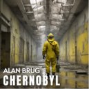Alan Brug - Chernobyl ()