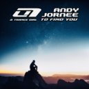 Andy Jornee Feat. Trance Girl - To Find You (U7Radio)