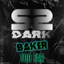 Baker - Too Far