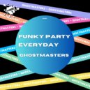 GhostMasters - Funky Party