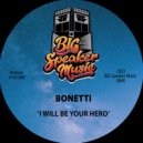 Bonetti - I Will Be Your Hero