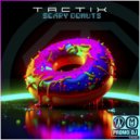 Tactix - Scary Donuts ()