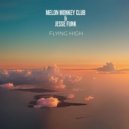 Jesse Funk, Melon Monkey Club - Flying High