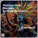 Stefano Pain, Bomber & Andrea Serratore - Carnival (Extended Mix)