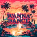 Hazen - Wanna Dance ()