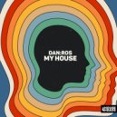 DAN:ROS - My House (Extended Mix)