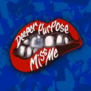 Deeper Purpose - Miss Me