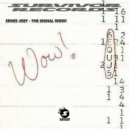 Ernes Joey - The signal Wow ()