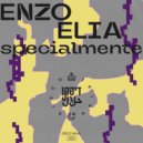 Enzo Elia - Specialmente (Original Mix)