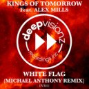 Kings Of Tomorrow, Alex Mills - WHITE FLAG feat. Alex Mills